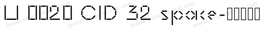 U 0020 CID 32 space字体转换